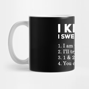 I Know I Swear A Lot Mug